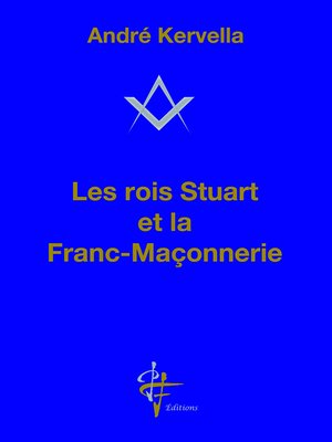 cover image of Les rois Stuart et la Franc-Maçonnerie